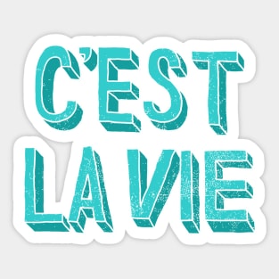 C'est La Vie Sticker